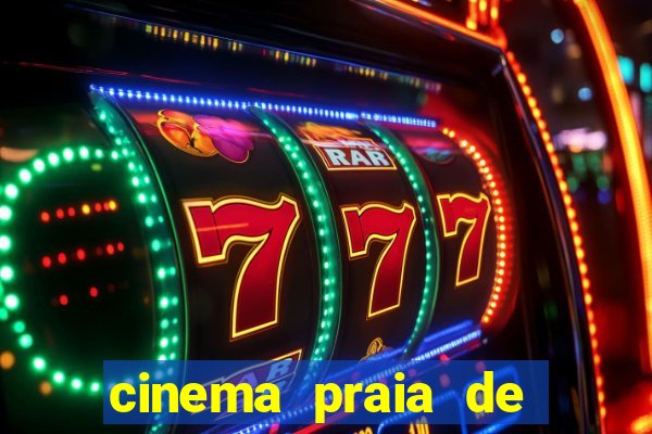 cinema praia de belas shopping